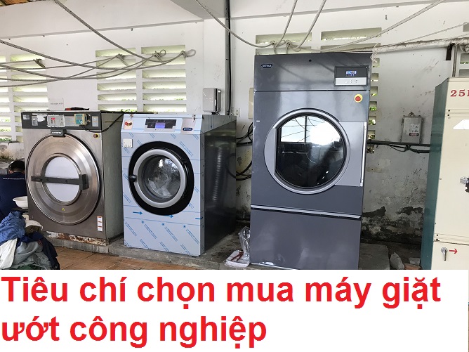 Tiêu chí chọn mua máy giặt công nghiệp