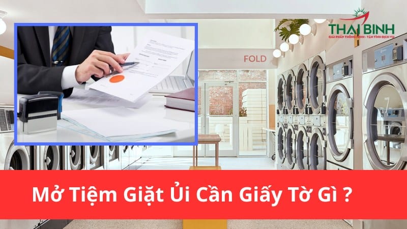 Mở Tiệm Giặt Ủi Cần Giấy Tờ Gì